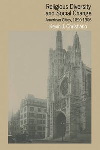 Cover image for Religious Diversity and Social Change: American Cities, 1890-1906