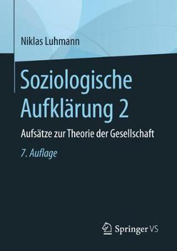 Soziologische Aufklarung 2: Aufsatze Zur Theorie Der Gesellschaft