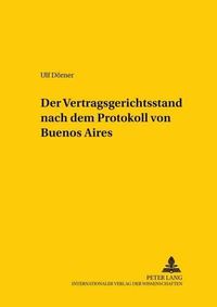 Cover image for Der Vertragsgerichtsstand Nach Dem Protokoll Von Buenos Aires