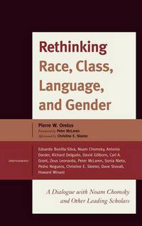 Cover image for Rethinking Race, Class, Language, and Gender: A Dialogue with Noam Chomsky and Other Leading Scholars