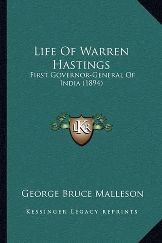 Life of Warren Hastings: First Governor-General of India (1894)