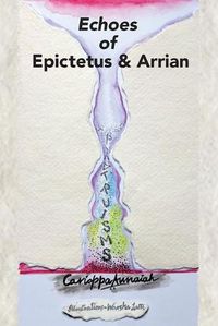 Cover image for Echoes of Epictetus and Arrian