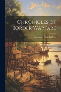 Cover image for Chronicles of Border Warfare