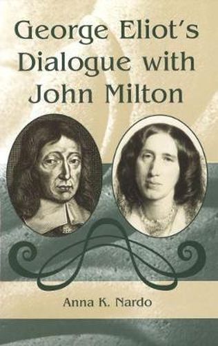 Cover image for George Eliot's Dialogue with John Milton