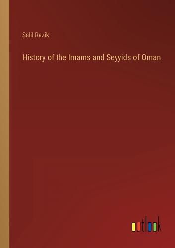 Cover image for History of the Imams and Seyyids of Oman