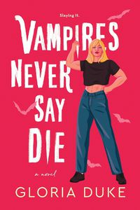 Cover image for Vampires Never Say Die