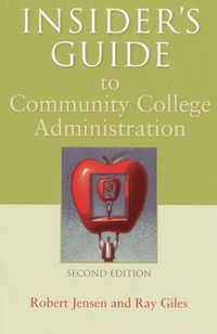 Cover image for Insider's Guide to Community College Administration