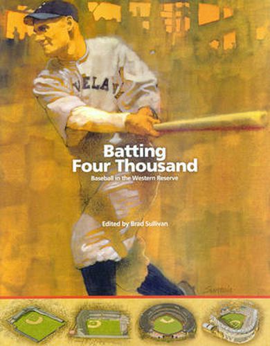 Cover image for Batting Four Thousand: Baseball in the Western Reserve