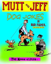 Cover image for Mutt and Jeff, Dog Jokes