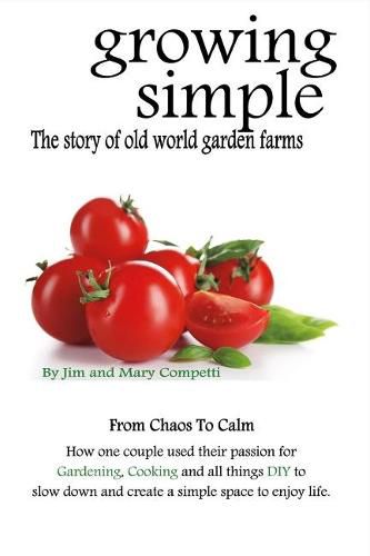 Cover image for Growing Simple: The Story of Old World Garden Farms