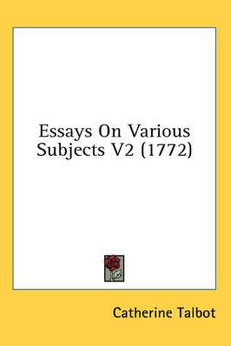 Cover image for Essays on Various Subjects V2 (1772)