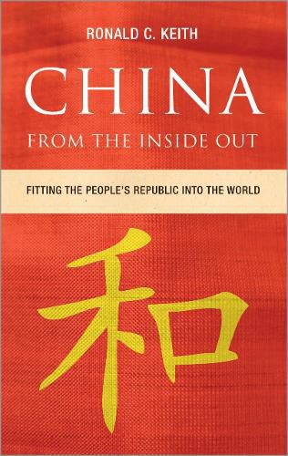 Cover image for China From the Inside Out: Fitting the People's Republic into the World