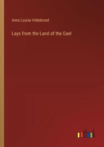 Cover image for Lays from the Land of the Gael