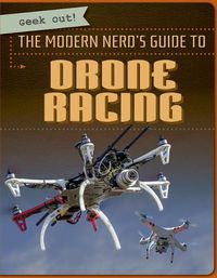 Cover image for The Modern Nerd's Guide to Drone Racing