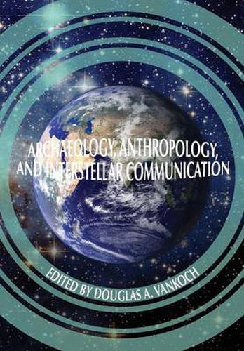 Cover image for Archaeology, Anthropology and Interstellar Communication