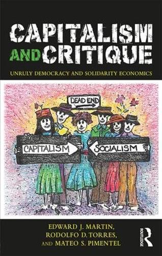 Cover image for Capitalism and Critique: Unruly Democracy and Solidarity Economics