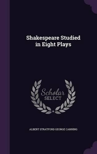Cover image for Shakespeare Studied in Eight Plays