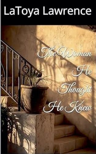 Cover image for The Woman He Thought He Knew