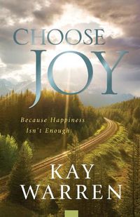 Cover image for Choose Joy: Because Happiness Isn't Enough