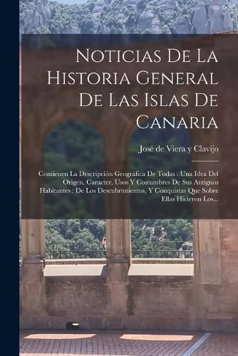 Cover image for Noticias De La Historia General De Las Islas De Canaria