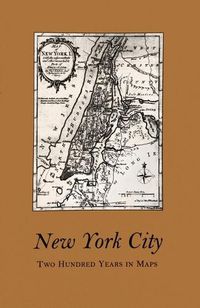 Cover image for New York City: Two Hundred Years in Maps