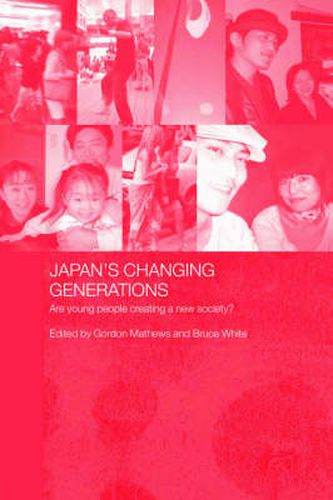 Cover image for Japan's Changing Generations: Are young people creating a new society?