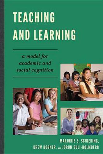 Cover image for Teaching and Learning: A Model for Academic and Social Cognition