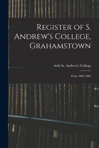 Cover image for Register of S. Andrew's College, Grahamstown