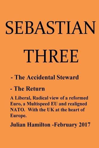 Sebastian Three: -The Accidental Steward - The Return