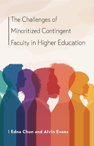 Cover image for The Challenges of Minoritized Contingent Faculty in Higher Education