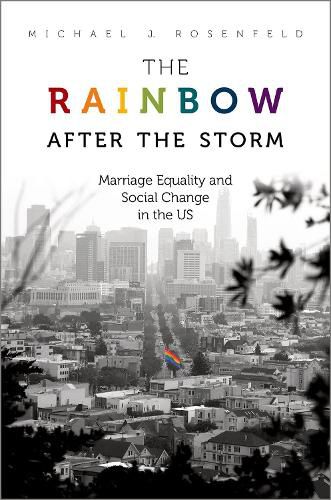 The Rainbow after the Storm: Marriage Equality and Social Change in the U.S