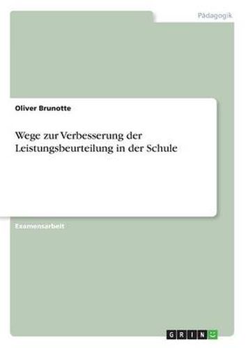 Cover image for Wege zur Verbesserung der Leistungsbeurteilung in der Schule