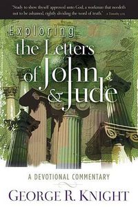 Cover image for Exploring the Letters of John & Jude: A Devotional Commentary