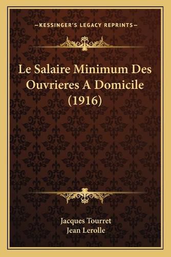 Le Salaire Minimum Des Ouvrieres a Domicile (1916)