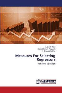 Cover image for Measures For Selecting Regressors