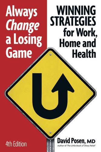 Cover image for Always Change a Losing Game: Winning Strategies for Work, for Home and for Your Health