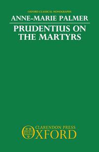 Cover image for Prudentius on the Martyrs