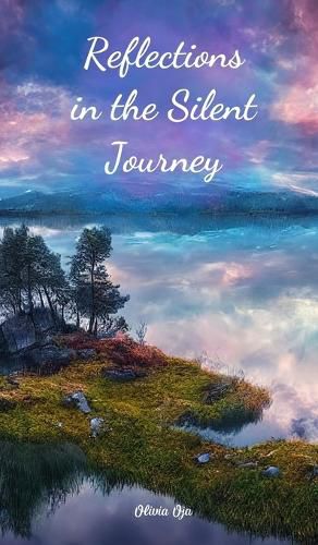 Cover image for Reflections in the Silent Journey
