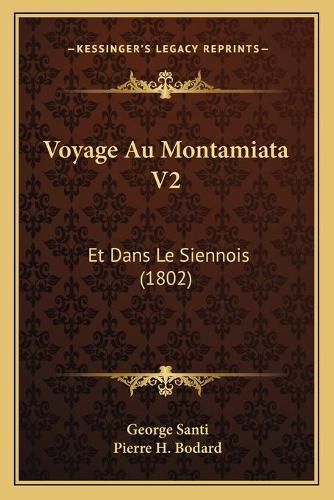 Cover image for Voyage Au Montamiata V2: Et Dans Le Siennois (1802)
