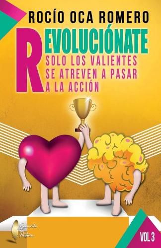 Cover image for Revolucionate: Solo Los Valiente Se Atreveran a Pasar a la Accion