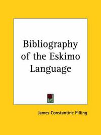 Cover image for Bibliography of the Eskimo Language (1887)