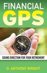 Cover image for Financial GPS: Sound Direction For Your Retirement