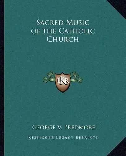 Cover image for Sacred Music of the Catholic Church