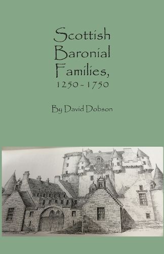 Scottish Baronial Families, 1250-1750