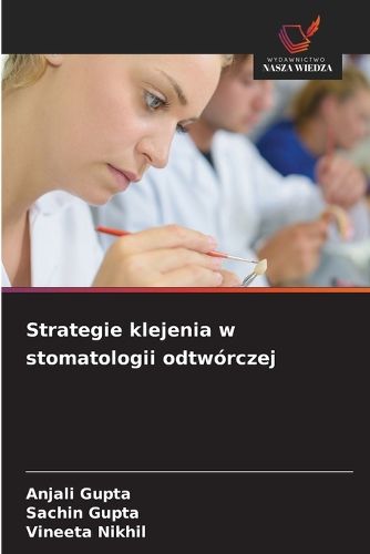 Cover image for Strategie klejenia w stomatologii odtworczej