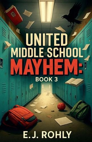 Cover image for United Middle School Mayhem Book 3