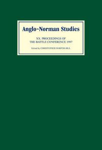 Cover image for Anglo-Norman Studies XX: Proceedings of the Battle Conference 1997