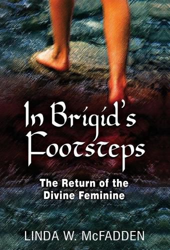 Cover image for In Brigid's Footsteps: The Return of the Divine Feminine