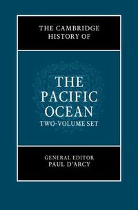 Cover image for The Cambridge History of the Pacific Ocean 2 Volume Hardback Set