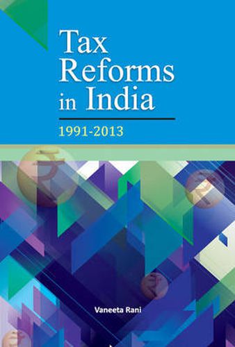 Cover image for Tax Reforms in India: 1991-2013